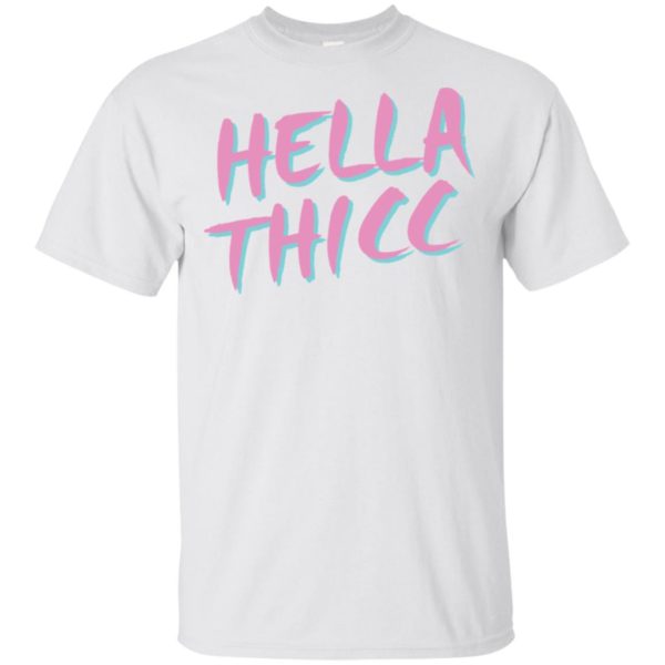 Hella Thicc Shirt