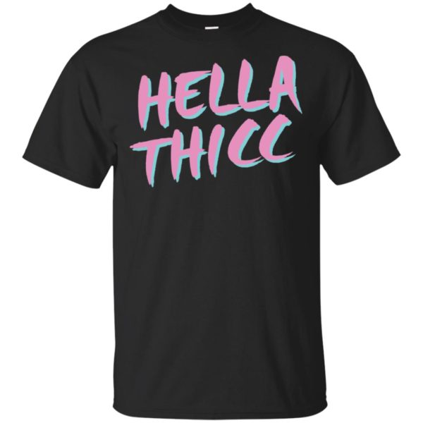 Hella Thicc Shirt