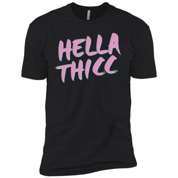 Hella Thicc Shirt