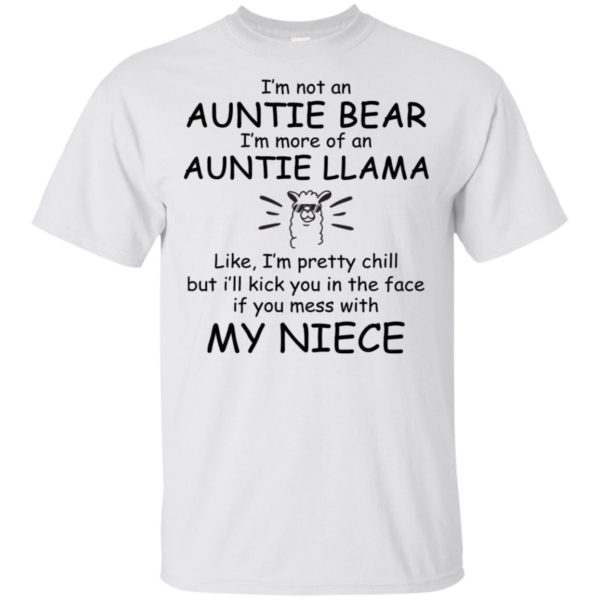 I'm Not An Auntie Bear I'm More Of An Auntie Llama Shirt