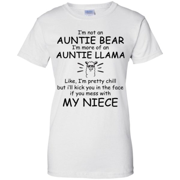 I'm Not An Auntie Bear I'm More Of An Auntie Llama Shirt