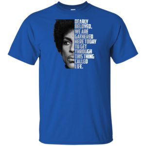 Prince Dearly Beloved We Are Gathered Here Today Shirt