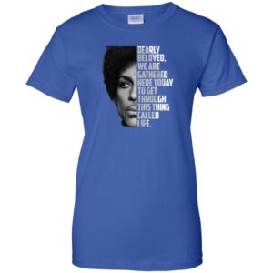 Prince Dearly Beloved We Are Gathered Here Today Shirt