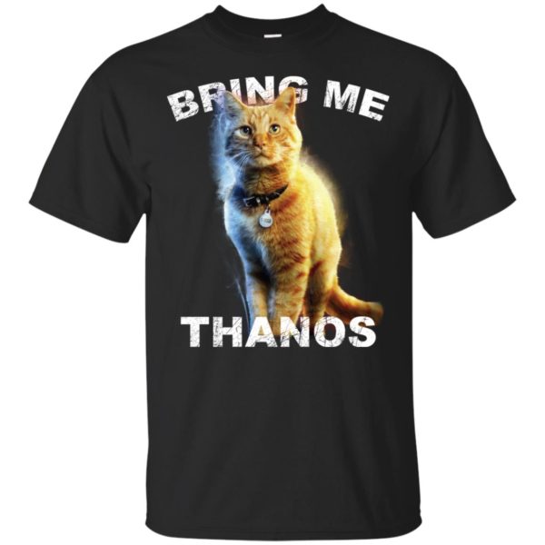 Captain Marvel Cat Goose Bring Me Thanos Shirt