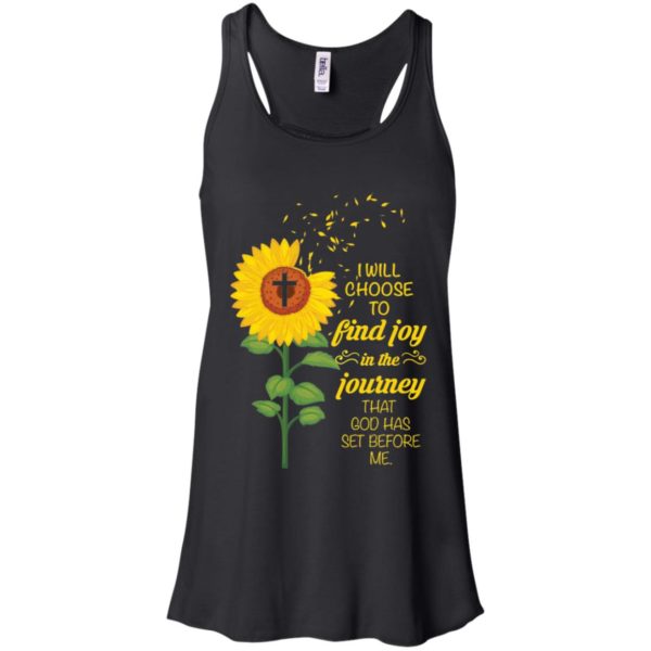 I Will Choose To Find Joy In The Journey That God Has Set Before Me Sunflower Shirt