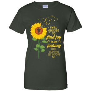 I Will Choose To Find Joy In The Journey That God Has Set Before Me Sunflower Shirt image I Will Choose To Find Joy In The Journey That God Has Set Before Me Sunflower Shirt