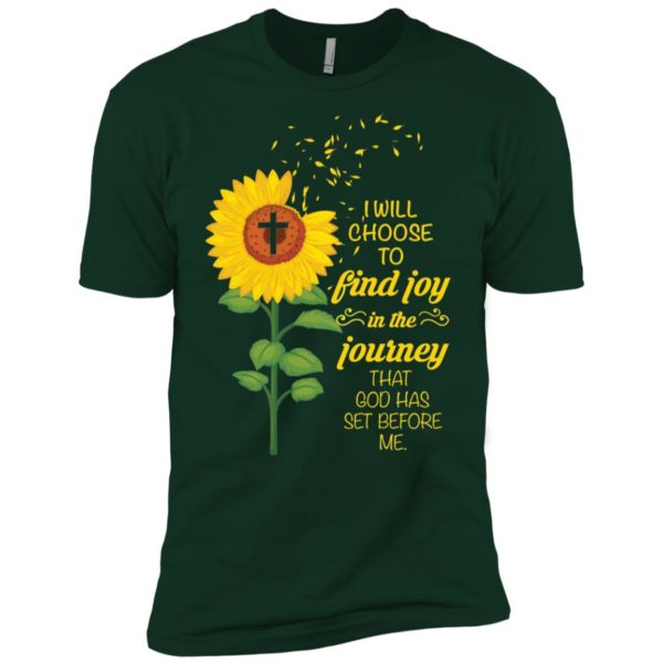 I Will Choose To Find Joy In The Journey That God Has Set Before Me Sunflower Shirt