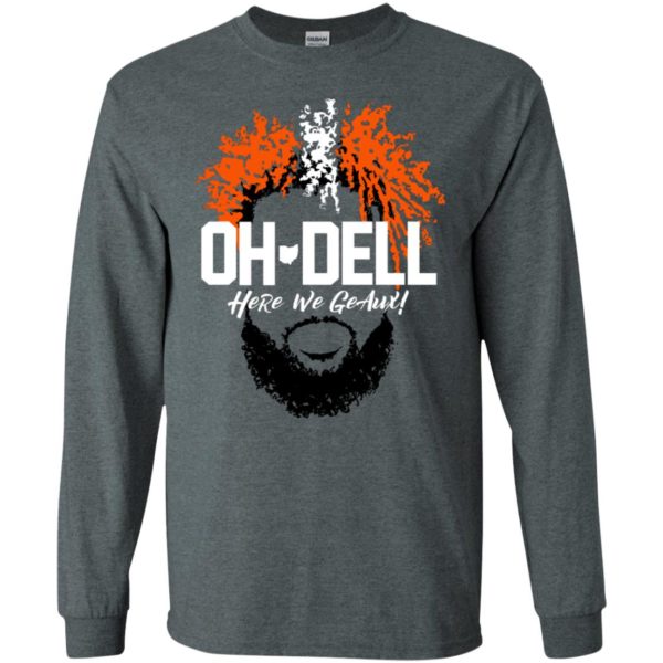 Cleveland Brown Oh Dell Here We Geaux Shirt