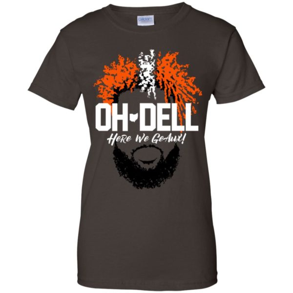 Cleveland Brown Oh Dell Here We Geaux Shirt