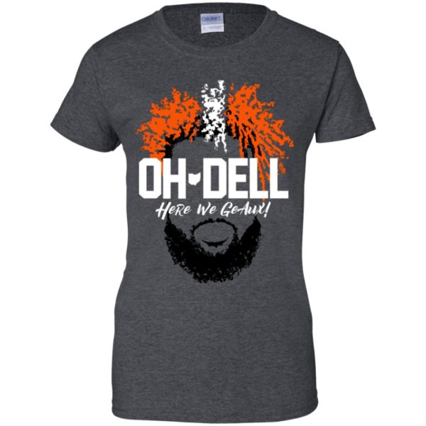 Cleveland Brown Oh Dell Here We Geaux Shirt