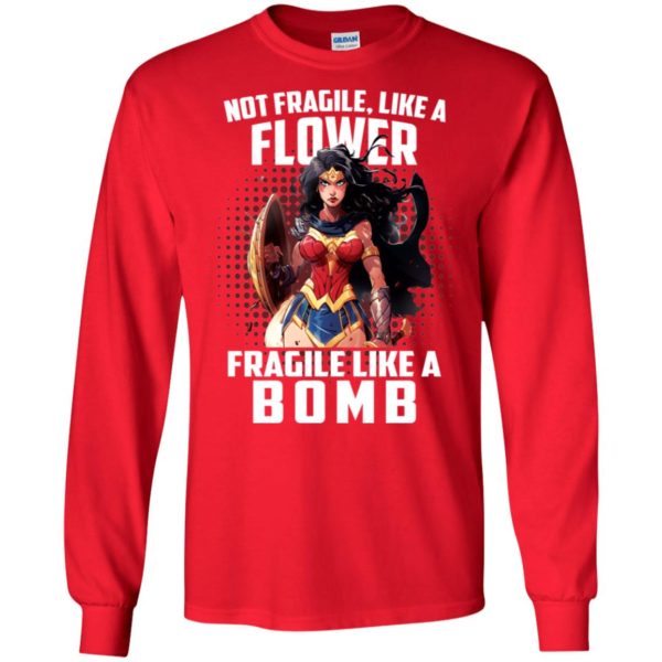 Wonder Woman Not Fragile Like A Flower Fragile Like A Bomb Shirt