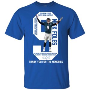 Thank You For The Memories 9 Nick Foles Eagles Shirt