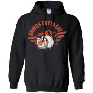 Cleveland Dawgs Gotta Eat Shirt