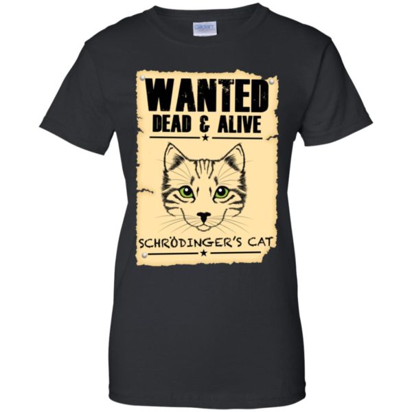 Wanted Dead And Alive Schrodinger’s Cat Shirt