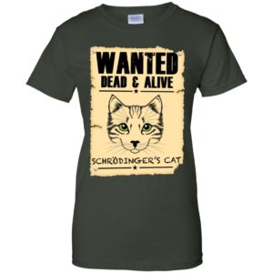 Wanted Dead And Alive Schrodinger’s Cat Shirt image Wanted Dead And Alive Schrodinger’s Cat Shirt