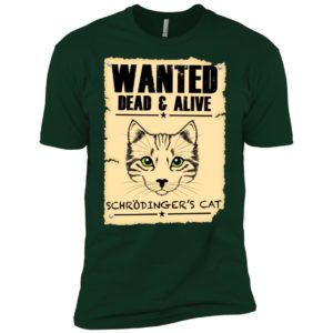 Wanted Dead And Alive Schrodinger’s Cat Shirt image Wanted Dead And Alive Schrodinger’s Cat Shirt