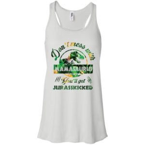 Don't Mess With Mamasaurus You'll Get Jurasskicked Shirt