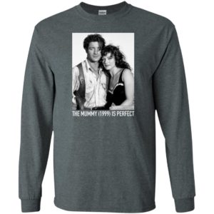 The Mummy 1999 Is Perfect Shirt image The Mummy 1999 Is Perfect Shirt
