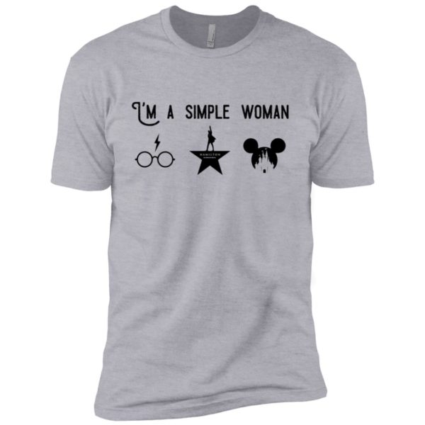 I’m A Simple Woman Love Harry Potter Hamilton And Disney Shirt