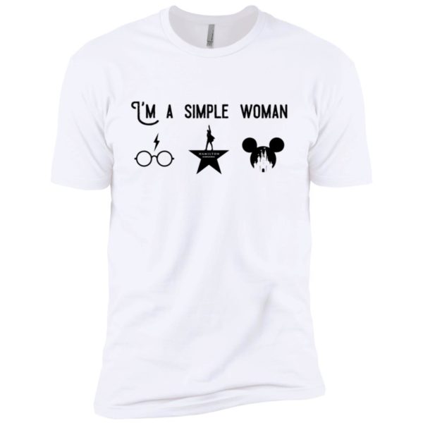 I’m A Simple Woman Love Harry Potter Hamilton And Disney Shirt