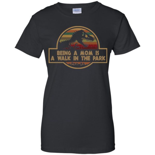 T Rex Being A Mom is A Walk in The Park Shirt