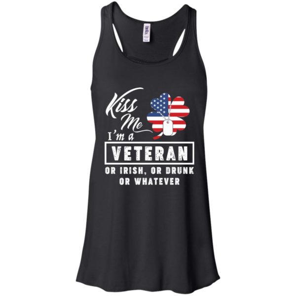 Kiss Me I'm A Veteran Or Irish Or Drunk Or Whatever Shirt