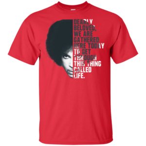Prince Dearly Beloved We Are Gathered Here Today Shirt image Prince Dearly Beloved We Are Gathered Here Today Shirt