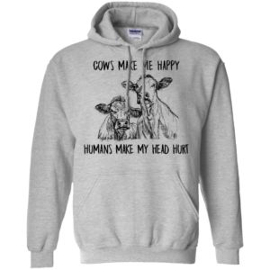 Cows Make Me Happy Humans Make My Head Hurt Shirt