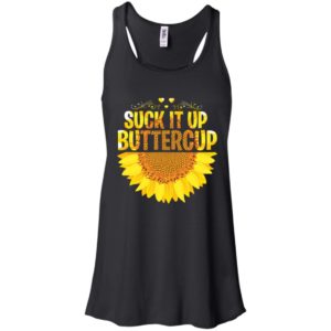 Suck it Up Buttercup Sunflower Shirt image Suck it Up Buttercup Sunflower Shirt
