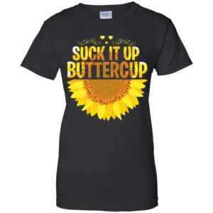 Suck it Up Buttercup Sunflower Shirt image Suck it Up Buttercup Sunflower Shirt