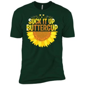 Suck it Up Buttercup Sunflower Shirt image Suck it Up Buttercup Sunflower Shirt