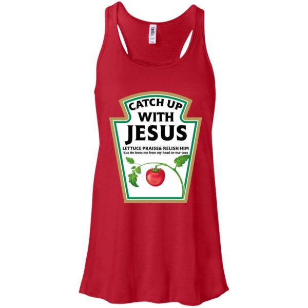 Catch Up With Jesus Funny Christian Shirt