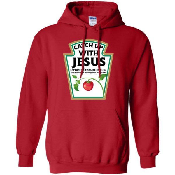 Catch Up With Jesus Funny Christian Shirt