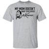 My Mom Doesn’t Want Your Advice Okurrr – Cardi B Shirt
