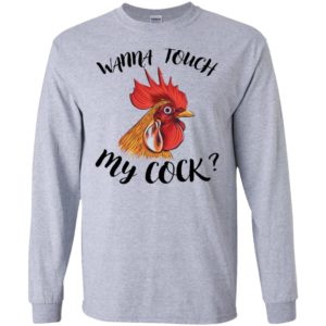 Wanna Touch My Cock Shirt