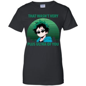 That Wasn’t Very Plus Ultra Of You Izuku Midoriya Shirt
