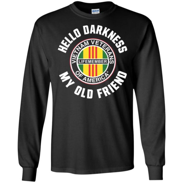 Hello Darkness My Old Friend Vietnam Veterans Of America Life Member Shirt