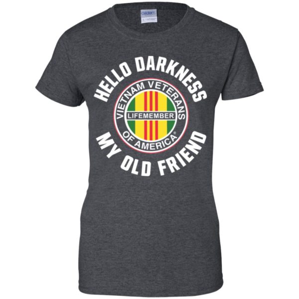 Hello Darkness My Old Friend Vietnam Veterans Of America Life Member Shirt