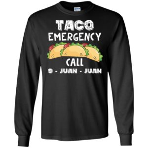 Taco Emergency Call 9 Juan Juan Shirt