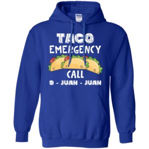 Taco Emergency Call 9 Juan Juan Shirt