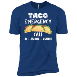 Taco Emergency Call 9 Juan Juan Shirt
