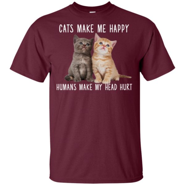 Cats Make Me Happy Humans Make My Head Hurt Shirt