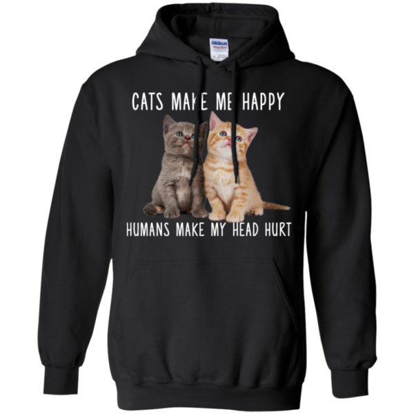 Cats Make Me Happy Humans Make My Head Hurt Shirt
