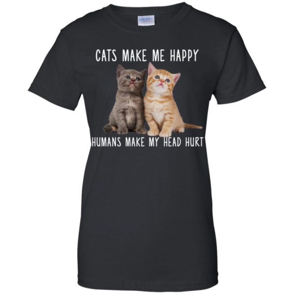 Cats Make Me Happy Humans Make My Head Hurt Shirt