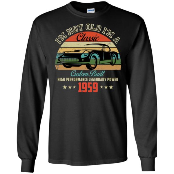 60th Birthday Shirt I'm Not Old I'm Classic 1959 Car Shirt