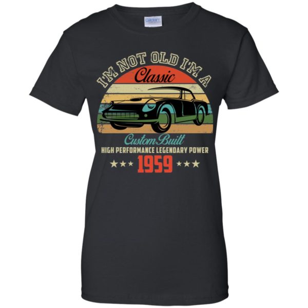 60th Birthday Shirt I'm Not Old I'm Classic 1959 Car Shirt