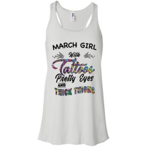 March Girl With Tattoos Pretty & Eyes Thick Thighs Shirt