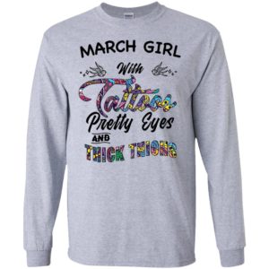 March Girl With Tattoos Pretty & Eyes Thick Thighs Shirt