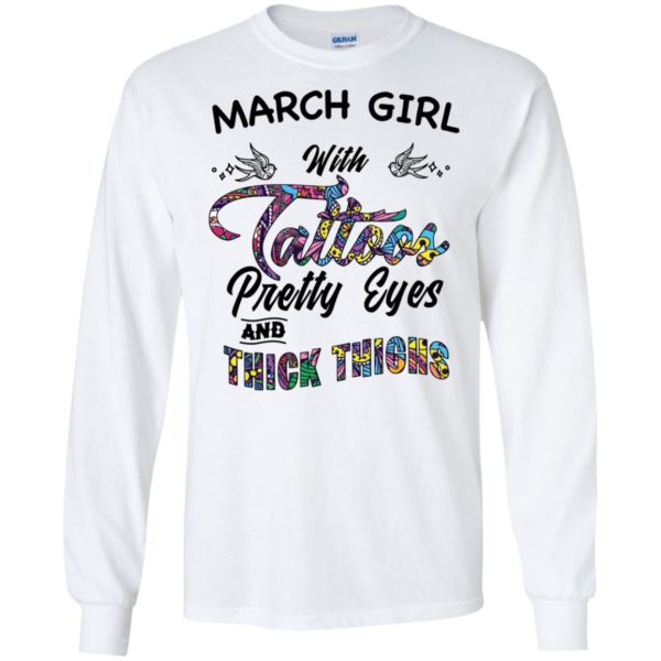 March Girl With Tattoos Pretty & Eyes Thick Thighs Shirt