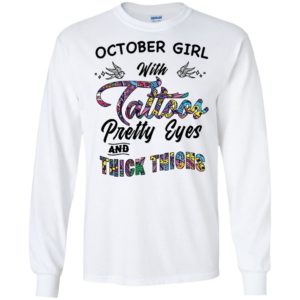 October Girl With Tattoos Pretty & Eyes Thick Thighs Shirt